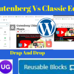 Gutenberg Editor Vs Classic Editor