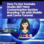 How To Use Youtube Studio 2021 New Customization Section Branding Tab with Mobile and Canva Tutorial