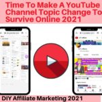 ime To Make A YouTube Channel Topic Change To Survive Online 2021